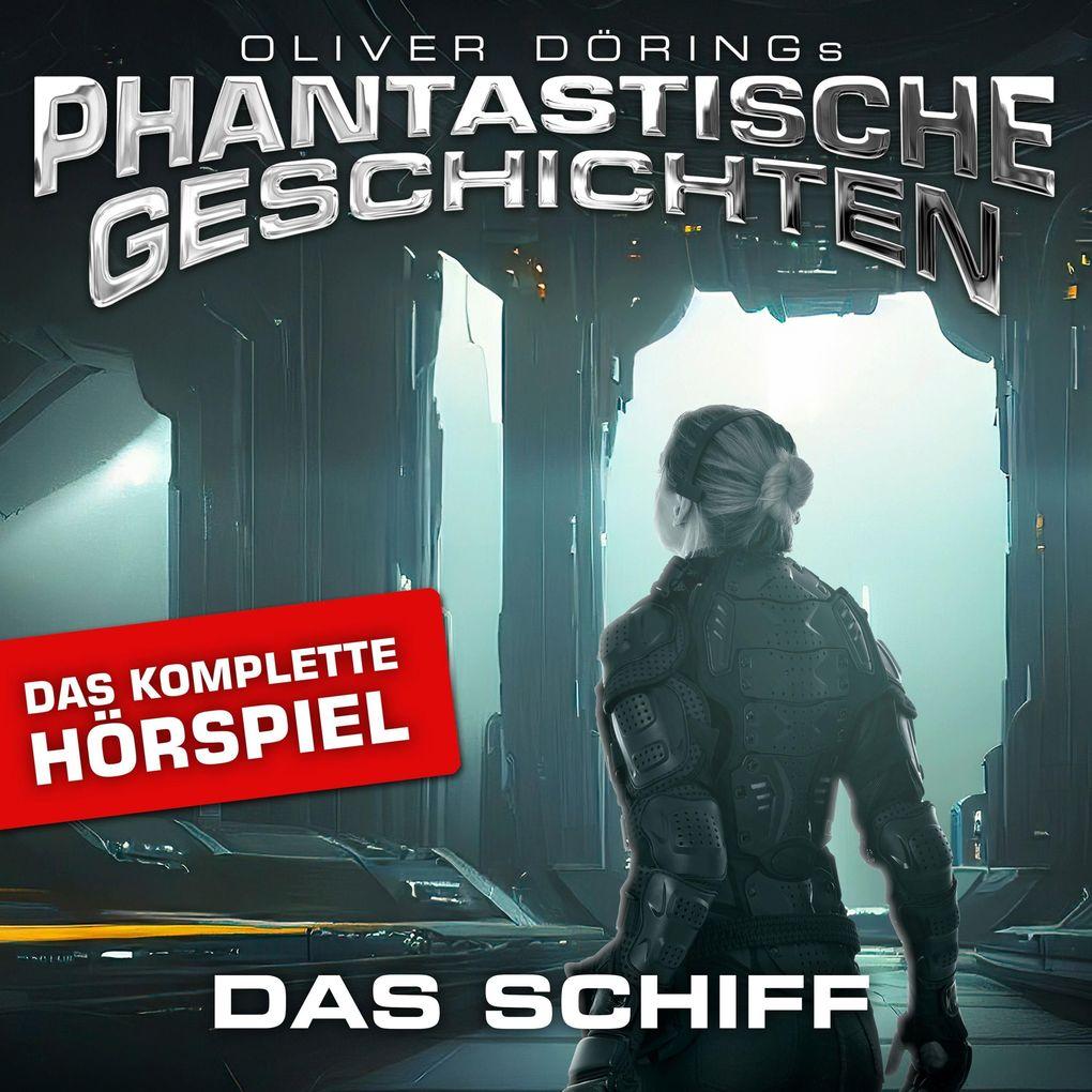 Phantastische Geschichten, Das Schiff - Das komplette Hörspiel