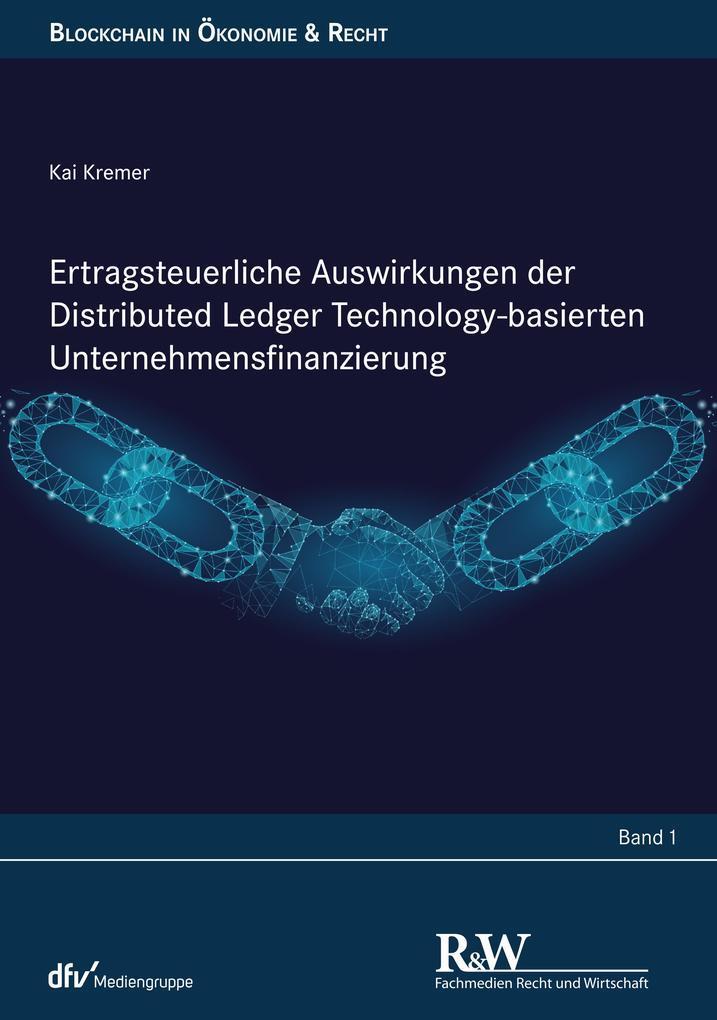 Ertragsteuerliche Auswirkungen der Distributed Ledger Technology-basierten Unternehmensfinanzierung