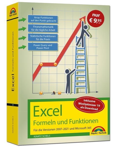 Excel Formeln und Funktionen Für die Versionen 2007 bis 2021 und Microsoft 365