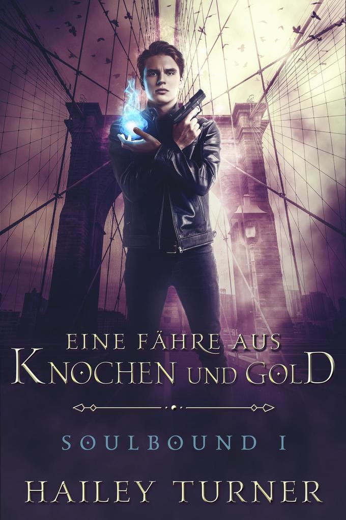 Eine Fähre aus Knochen und Gold (Soulbound, #1)