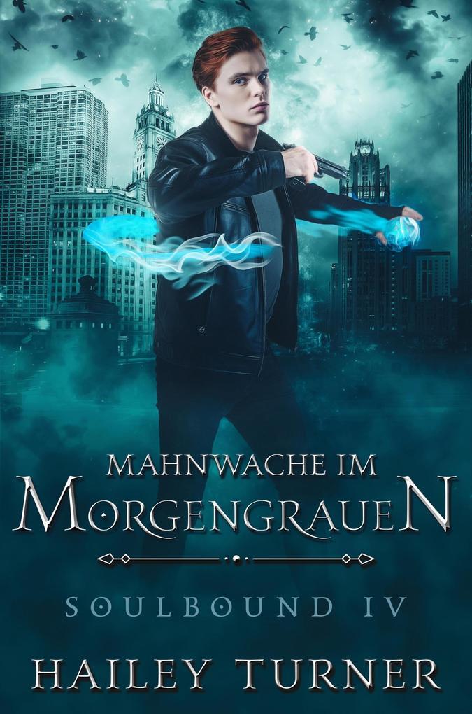 Eine Mahnwache im Morgengrauen (Soulbound, #4)