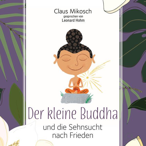 Der kleine Buddha und die Sehnsucht nach Frieden