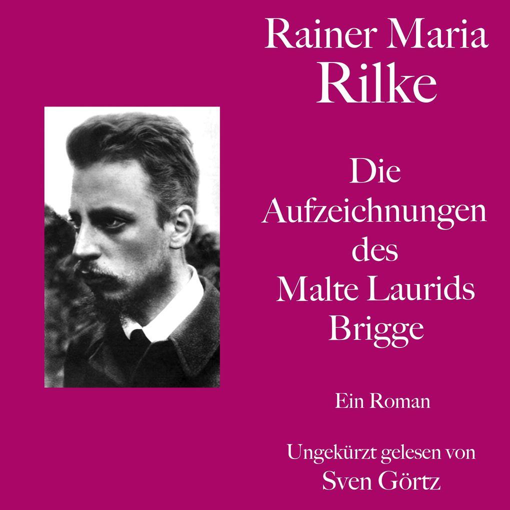 Rainer Maria Rilke: Die Aufzeichnungen des Malte Laurids Brigge