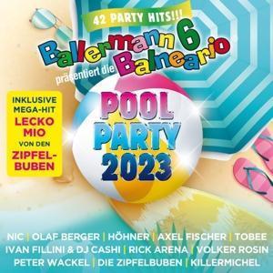 Ballermann 6 Balneario präs.: Die Pool Party 2023