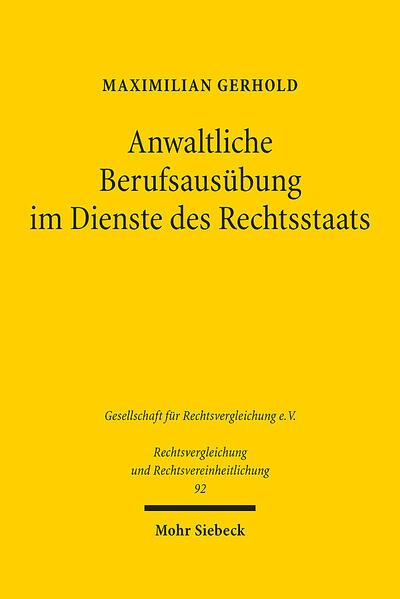 Anwaltliche Berufsausübung im Dienste des Rechtsstaats