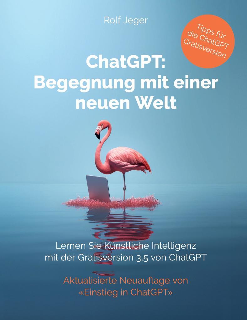 ChatGPT: Begegnung mit einer neuen Welt