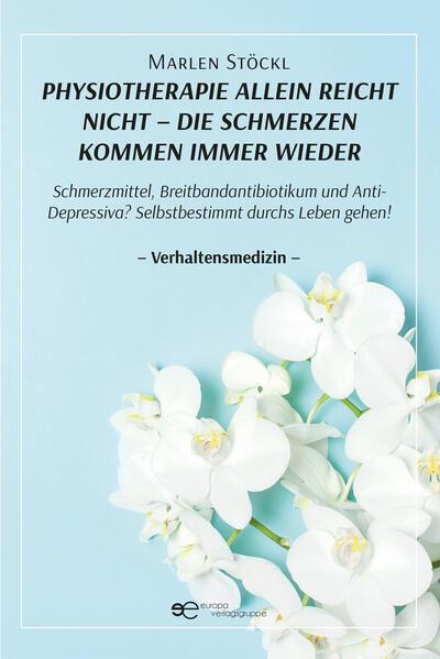 PHYSIOTHERAPIE ALLEIN REICHT NICHT - DIE SCHMERZEN KOMMEN IMMER WIEDER