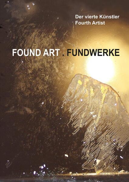 Found Art . Fundwerke