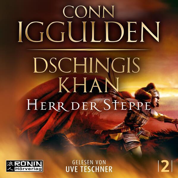 Dschingis Khan - Herr der Steppe