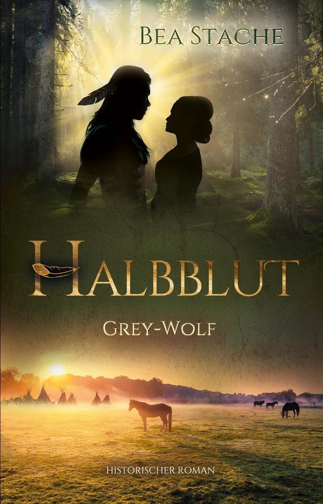 Halbblut, Grey-Wolf