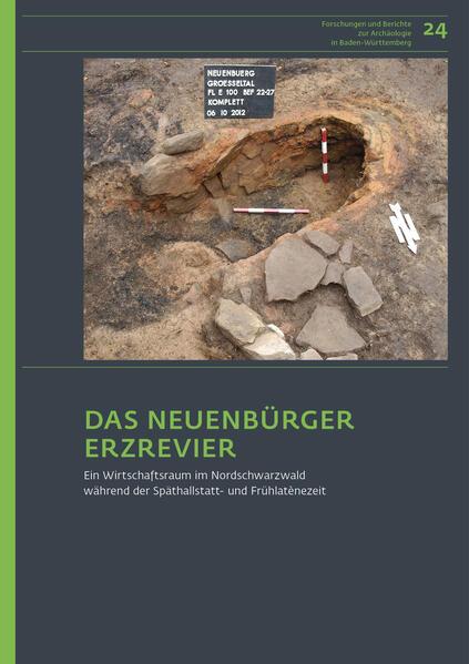 Das Neuenbürger Erzrevier im Nordschwarzwald als Wirtschaftsraum während der Späthallstatt- und Früh