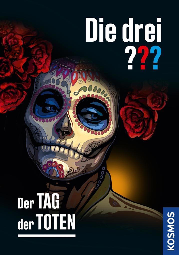 Die drei ??? Der Tag der Toten (drei Fragezeichen)