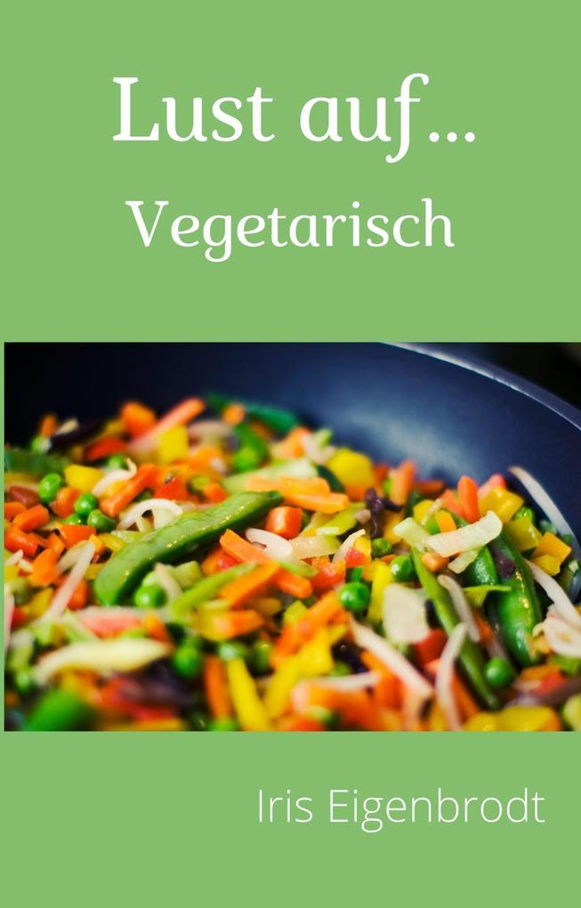 Lust auf ...Vegetarisch