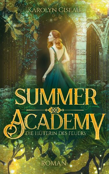 Summer Academy. Die Hüterin des Feuers