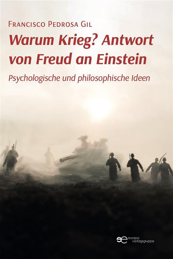 Warum Krieg? Antwort von Freud an Einstein