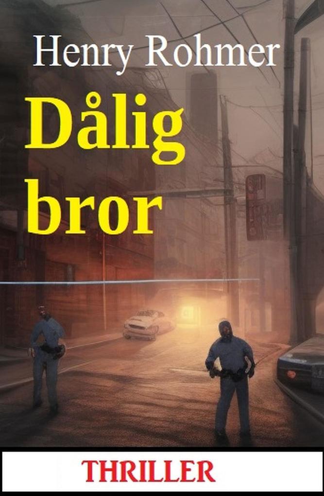 Dålig bror: Thriller