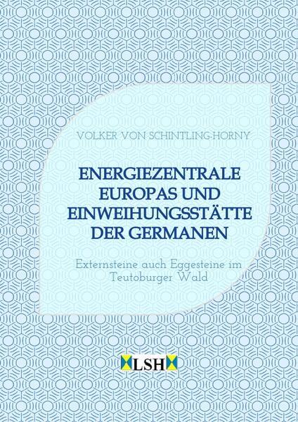 Energiezentrale Europas und Einweihungsstätte der Germanen