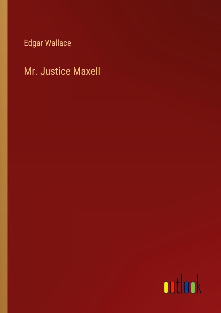 Mr. Justice Maxell