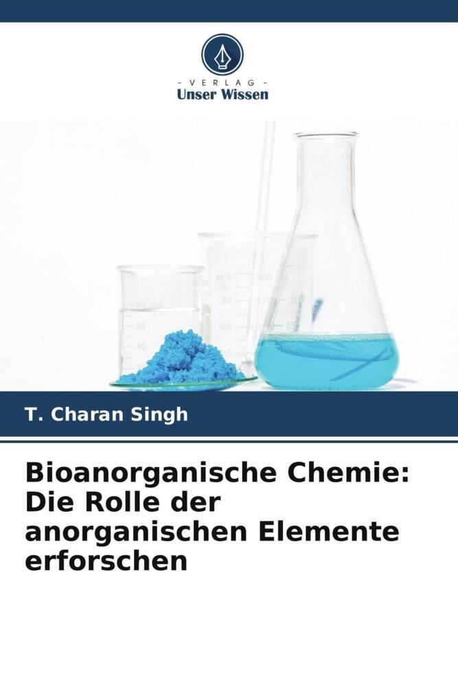 Bioanorganische Chemie: Die Rolle der anorganischen Elemente erforschen