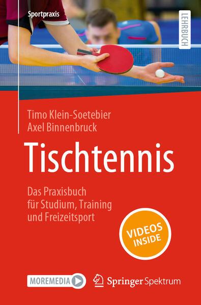 Tischtennis Das Praxisbuch für Studium, Training und Freizeitsport