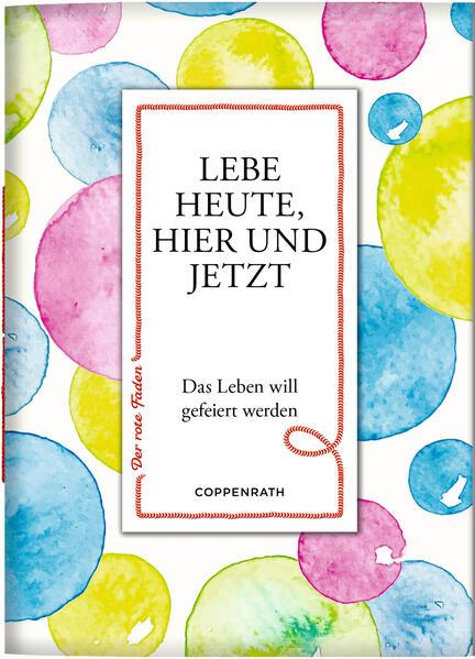 Coppenrath - Der rote Faden No. 191: Lebe heute, hier und jetzt