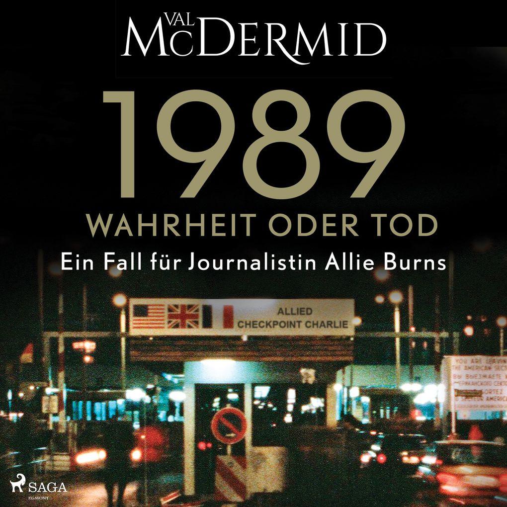 1989 Wahrheit oder Tod (Ein Fall für Journalistin Allie Burns, Band 2)