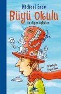 Büyü Okulu ve Diger Öyküler