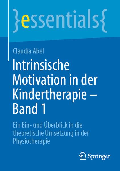 Intrinsische Motivation in der Kindertherapie - Band 1