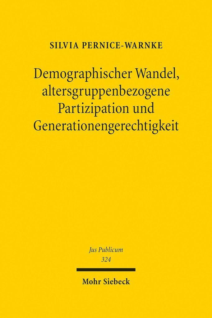 Demographischer Wandel, altersgruppenbezogene Partizipation und Generationengerechtigkeit