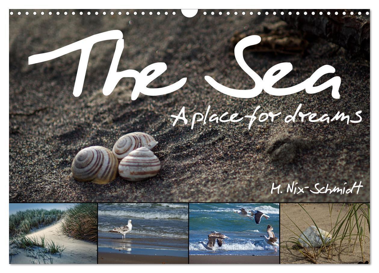 The Sea - A place for dreams (Wall Calendar 2024 DIN A3 landscape), CALVENDO 12 Month Wall Calendar