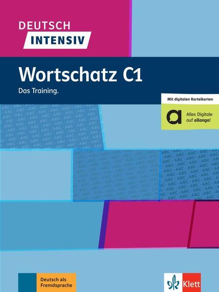 Deutsch intensiv Wortschatz C1. Das Training. Buch