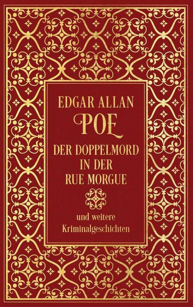 Der Doppelmord in der Rue Morgue und weitere Kriminalgeschichten