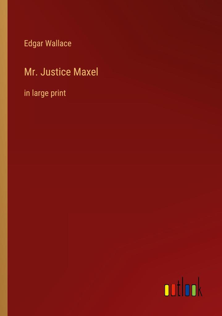 Mr. Justice Maxel