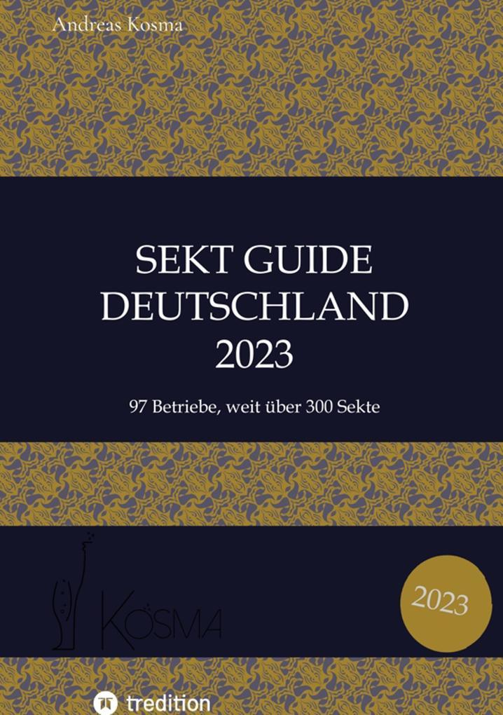 Sekt Guide Deutschland Das Standardwerk zum Deutschen Sekt