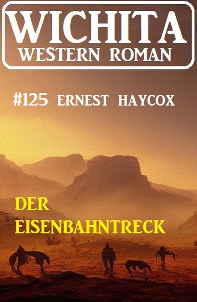 Der Eisenbahntreck: Wichita Western Roman 124