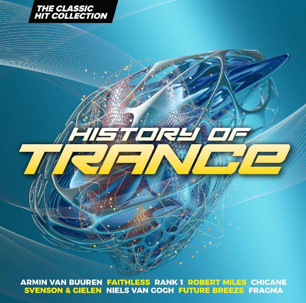 History Of Trance - The Classic Hit Collection