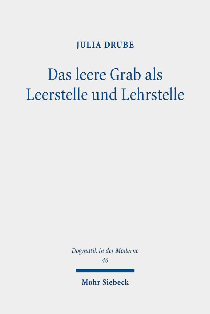 Das leere Grab als Leerstelle und Lehrstelle