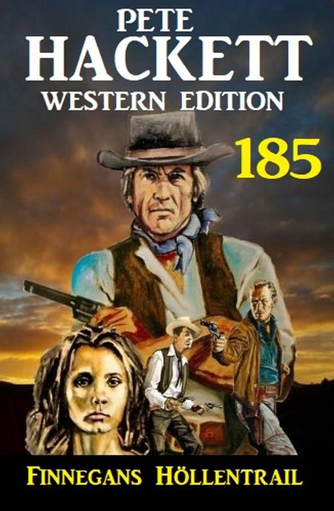 Finnegans Höllentrail: Pete Hackett Western Edition 185