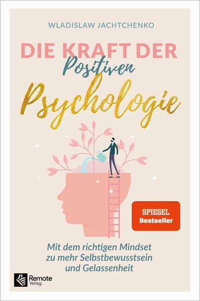 Die Kraft der Positiven Psychologie