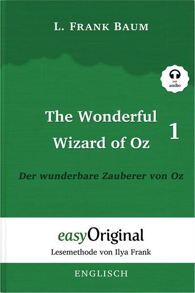 The Wonderful Wizard of Oz / Der wunderbare Zauberer von Oz - Teil 1 - (Buch + MP3 Audio-CD) - Lesemethode von Ilya Frank - Zweisprachige Ausgabe Englisch-Deutsch