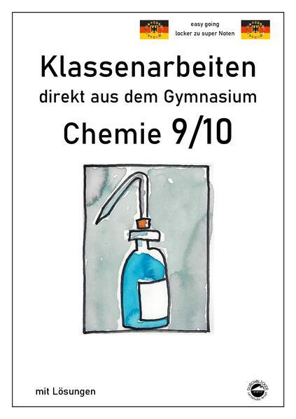 Chemie 9/10, Klassenarbeiten direkt aus dem Gymnasium mit Lösungen