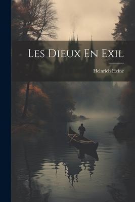 Les Dieux En Exil