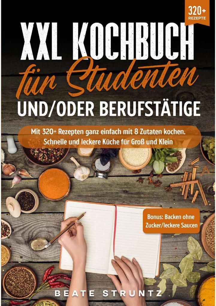 XXL Kochbuch für Studenten und/oder Berufstätige