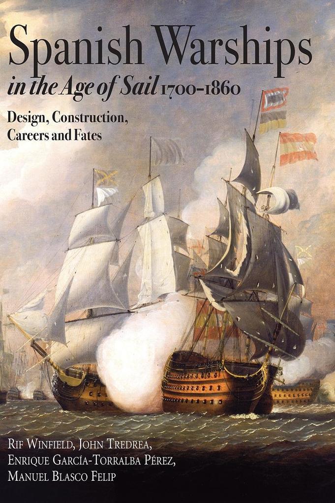 Spanish Warships in the Age of Sail, 1700-1860