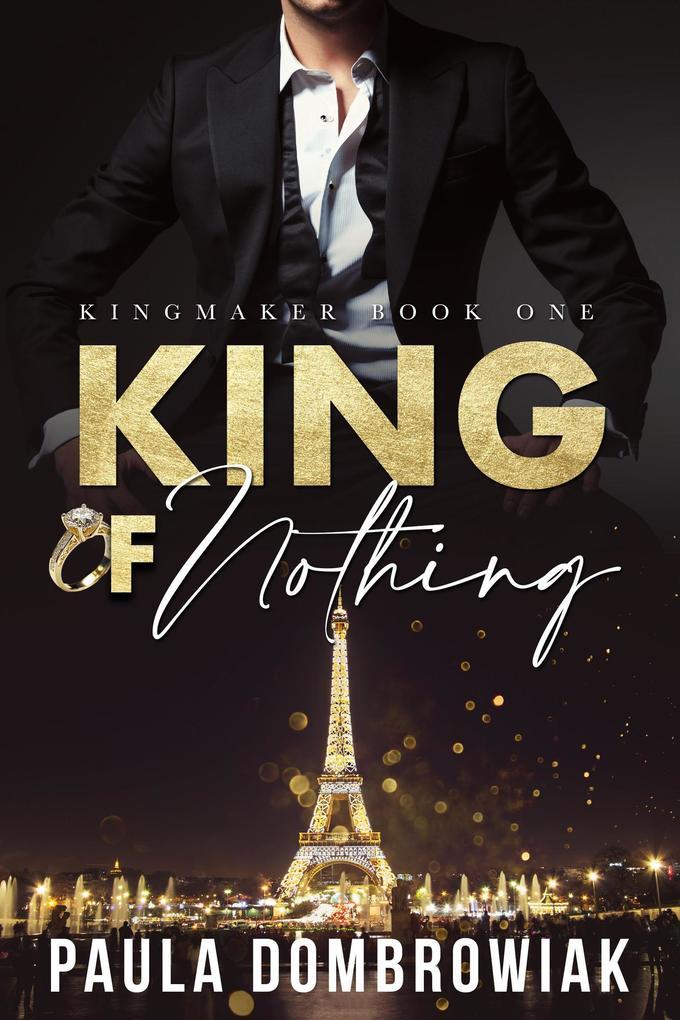 King of Nothing (Kingmaker Series, #1)