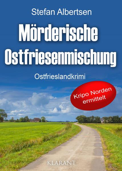 Mörderische Ostfriesenmischung. Ostfrieslandkrimi