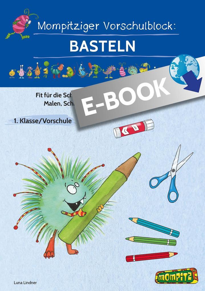 Mompitziger Vorschulblock: Basteln