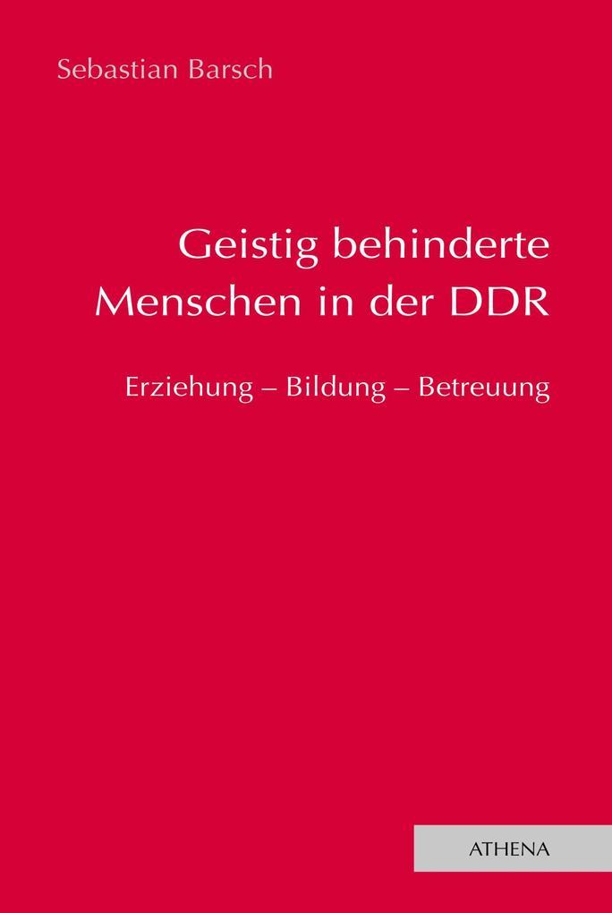 Geistig behinderte Menschen in der DDR