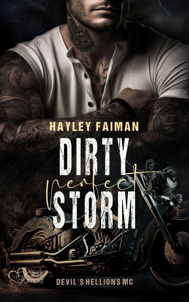 Devil's Hellions MC Teil 1: Dirty Perfect Storm