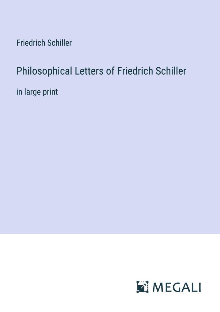 Philosophical Letters of Friedrich Schiller